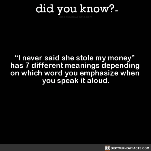 i-never-said-she-stole-my-money-has-7-different