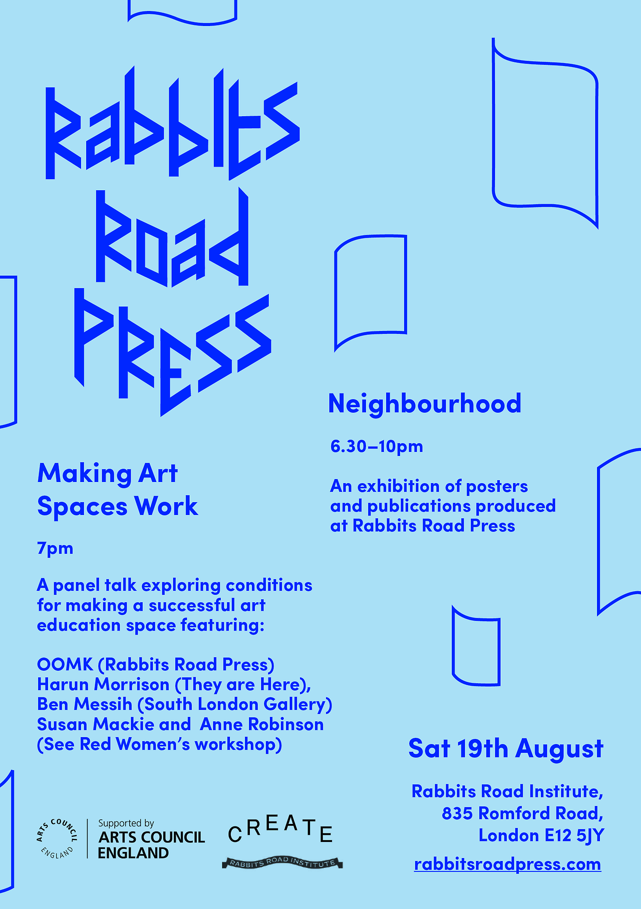 Rabbits Road Press is coming to the end of its six month pilot project and to celebrate the project we’ll be playing host to Neighbourhood, an exhibition of some of the work produced in the space including 6 new Neighbourhood themed publications that...