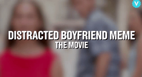 popculturebrain - Watch -  ‘Distracted Boyfriend Meme the Movie’...