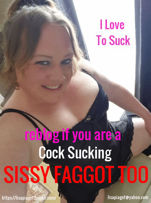 portraitsearcher - lisapiaget - Cock Sucking Sissy Faggot Lisa...