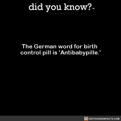the-german-word-for-birth-control-pill-is