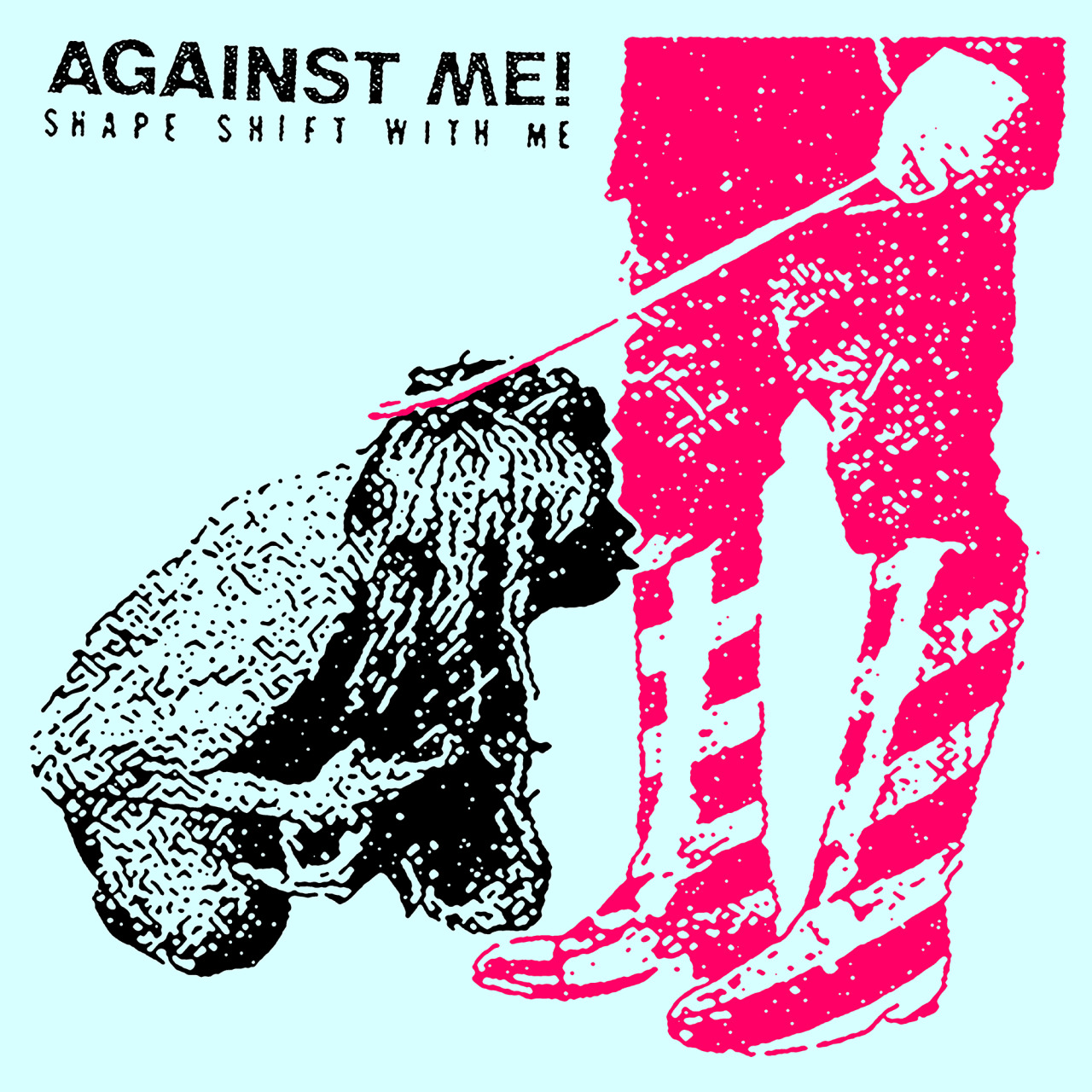 Against Me! - Shape Shift With Me