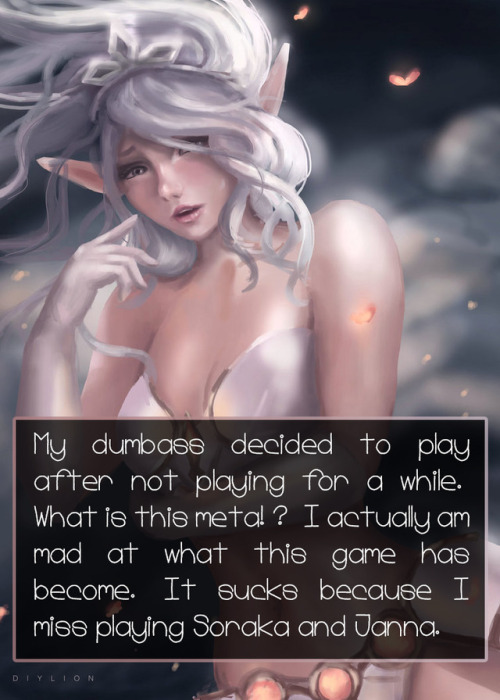 leagueoflegends-confessions - My dumbass decided to play after...