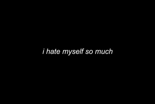 projectxdemons - I hate myself so much. - (