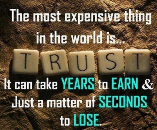 The most expensive thing in the world is… trust It can...