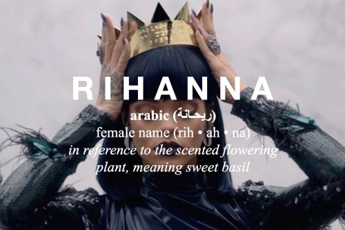 beyvenchy - RIHANNA + Name Meanings