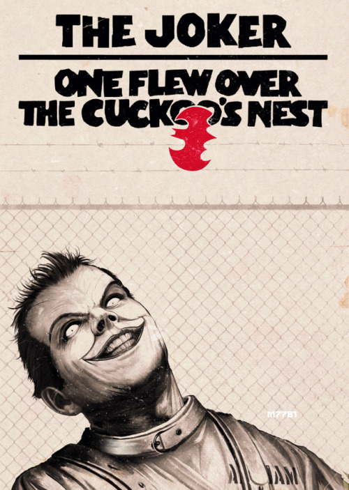 The Joker one flew over the cuckoo’s nest by M7781