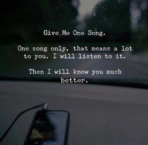 quotesndnotes - Give me one song. One song only. —via...