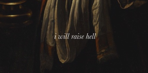therepublicofletters - If I can’t move heaven, I will raise hell...