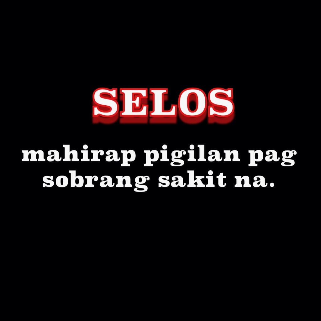 quotes love quotes sad quotes selos tagalog quotes pinoy quotes love sad pinoy tagalog jealous quotes
