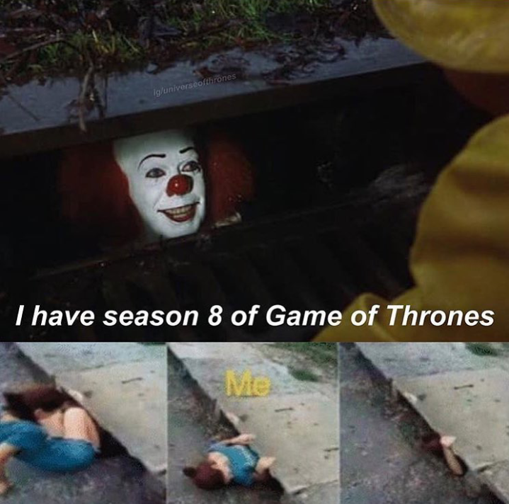 Image result for pennywise IT meme game of thrones