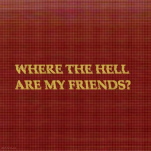 siickangel - LANY // WHERE THE HELL ARE MY FRIENDS