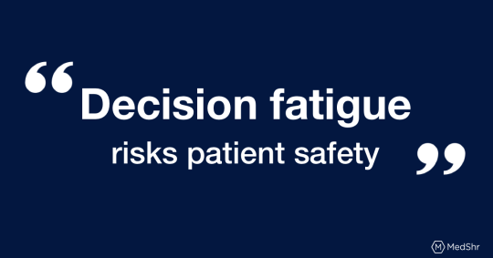 Why doctors should be aware of “decision fatigue”
