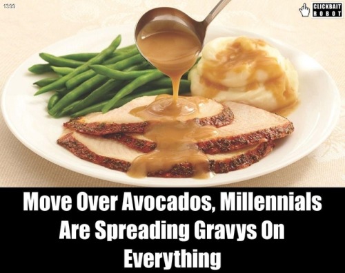 clickbaitrobot - Move Over Avocados, Millennials Are Spreading...