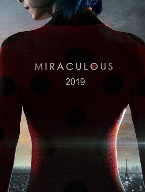 miraculousdaily - Miraculous Live Action movie coming in 2019.